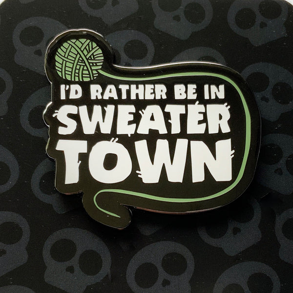 CLEARANCE - I'd Rather Be In Sweater Town - 2" Hard Glitter Enamel Pin