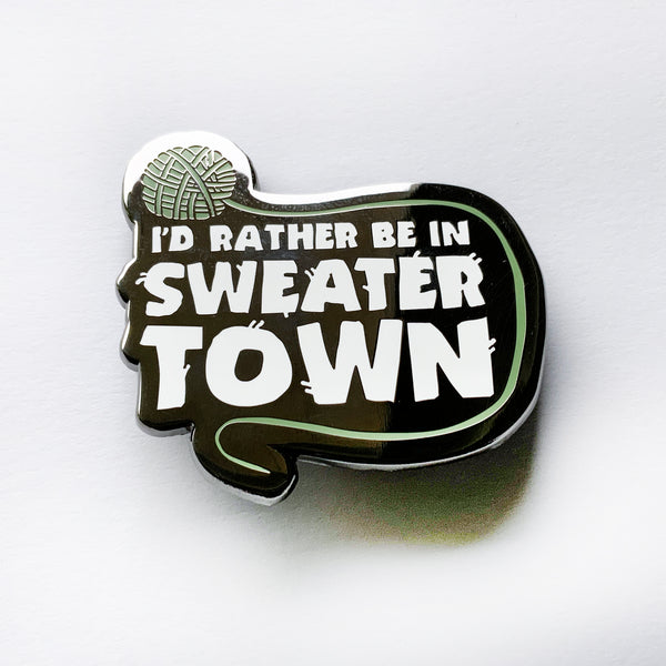 CLEARANCE - I'd Rather Be In Sweater Town - 2" Hard Glitter Enamel Pin
