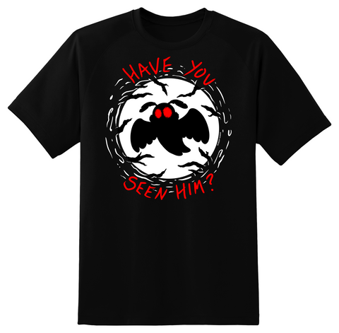 Have You Seen Him T-Shirt - Limited Stock, Final Printing