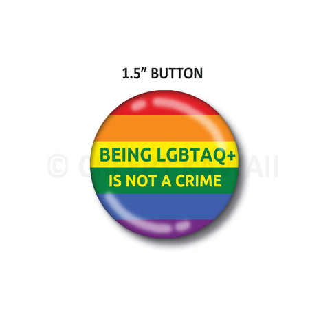 Not a Crime  - Rainbow - 1.5" Button