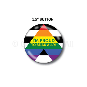 Proud LGBTAQ  - Ally - 1.5" Button - Creepy Kawaii